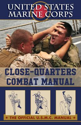 Cover Image for U.S. Marines Close-quarter Combat Manual -- U S Marine Corps, Paperback