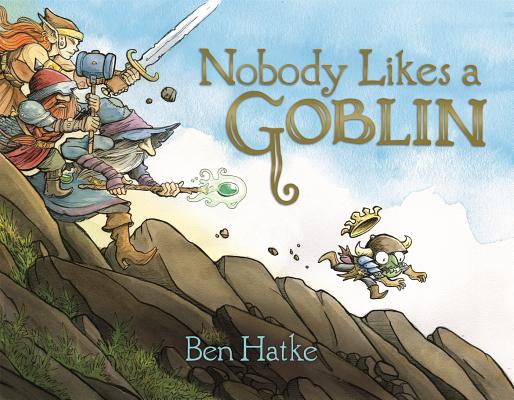 Cover Image for Nobody Likes a Goblin -- Ben Hatke, Hardcover