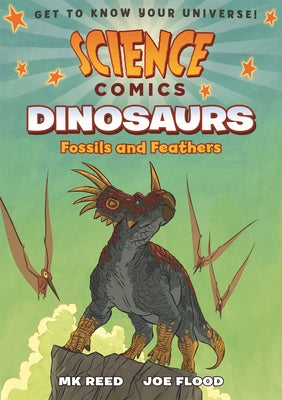 Cover Image for Science Comics: Dinosaurs: Fossils and Feathers -- Mk Reed, TP