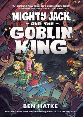 Cover Image for Mighty Jack and the Goblin King -- Ben Hatke, TP