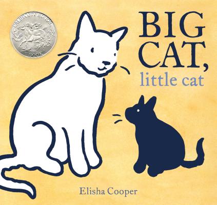 Cover Image for Big Cat, Little Cat: (Caldecott Honor Book) -- Elisha Cooper, Hardcover