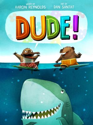 Cover Image for Dude! -- Aaron Reynolds, Hardcover