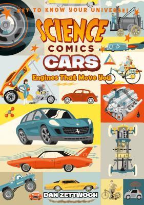 Cover Image for Science Comics: Cars: Engines That Move You -- Dan Zettwoch, Paperback