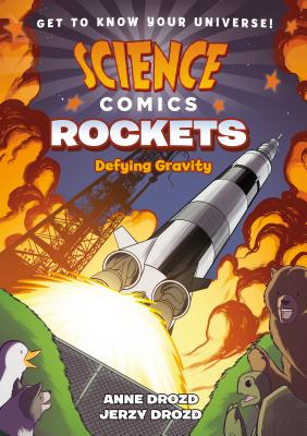 Cover Image for Science Comics: Rockets: Defying Gravity -- Anne Drozd, Paperback