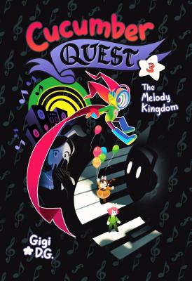 Cover Image for Cucumber Quest: The Melody Kingdom -- Gigi D. G., Paperback