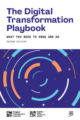 Cover Image for The Digital Transformation Playbook - Second Edition: What You Need to Know and Do -- Pmi, Hardcover