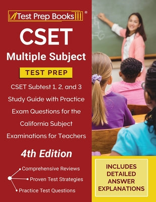 Cover Image for CSET Multiple Subject Test Prep: CSET Subtest 1, 2, and 3 Study Guide with Practice Exam Questions for the California Subject Examinations for Teacher -- Tpb Publishing, Paperback