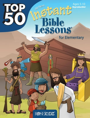 Cover Image for Top 50 Instant Bible Lessons for Elementary with Object Lessons -- Lindsey Whitney, Paperback