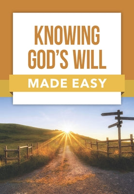 Cover Image for Knowing God's Will Made Easy -- Rose Publishing, Paperback