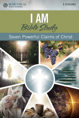 Cover Image for I Am Bible Study: Seven Powerful Claims of Christ -- Rose Publishing, Paperback