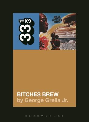Cover Image for Miles Davis' Bitches Brew -- George Grella, Paperback
