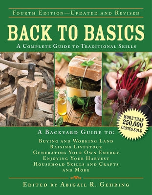 Cover Image for Back to Basics: A Complete Guide to Traditional Skills -- Abigail Gehring, Hardcover