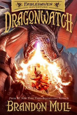 Cover Image for Dragonwatch: A Fablehaven Adventure Volume 1 -- Brandon Mull, Hardcover