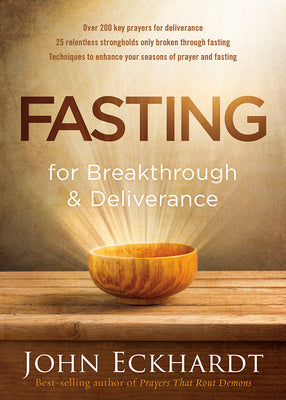 Cover Image for Fasting for Breakthrough and Deliverance -- John Eckhardt, Paperback