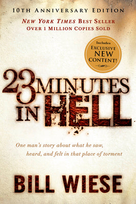 Cover Image for 23 Minutes in Hell: One Man's Story about What He Saw, Heard, and Felt in That Place of Torment -- Bill Wiese, Paperback