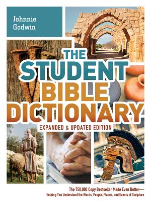 Cover Image for The Student Bible Dictionary -- Johnnie Godwin, Paperback
