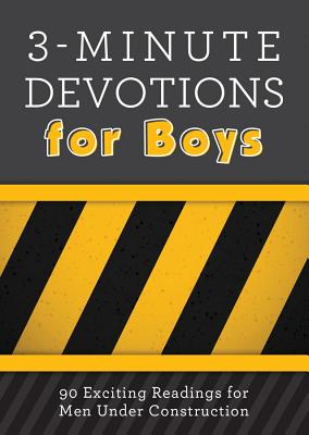 Cover Image for 3-Minute Devotions for Boys: 90 Exciting Readings for Men Under Construction -- Glenn Hascall, Paperback