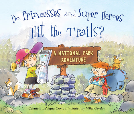Cover Image for Do Princesses and Super Heroes Hit the Trails? -- Carmela Lavigna Coyle, Hardcover