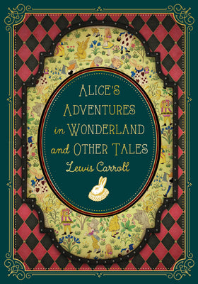 Cover Image for Alice's Adventures in Wonderland and Other Tales -- Lewis Carroll, Hardcover