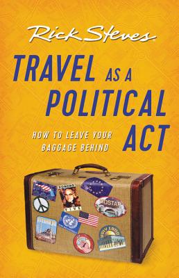 Cover Image for Travel as a Political ACT -- Rick Steves, Paperback
