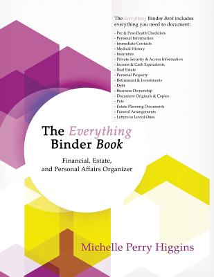 Cover Image for The Everything Binder Book: Financial, Estate, and Personal Affairs Organizer -- Michelle Perry Higgins, Paperback