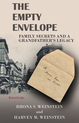 Cover Image for The Empty Envelope: Family Secrets and a Grandfather's Legacy -- Rhona S. Weinstein, Paperback