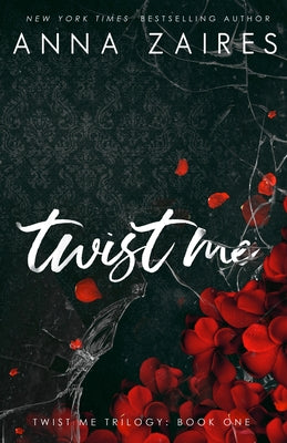 Cover Image for Twist Me -- Anna Zaires, Paperback