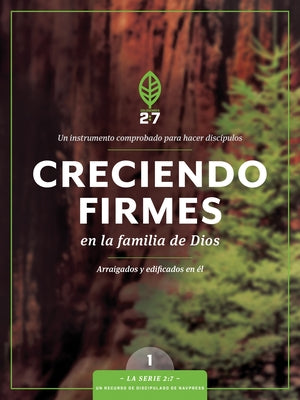 Cover Image for Creciendo Firmes En La Familia de Dios: Un Curso de Discipulado Para Fortalecer Su Caminar Con Dios -- Tyndale, Paperback