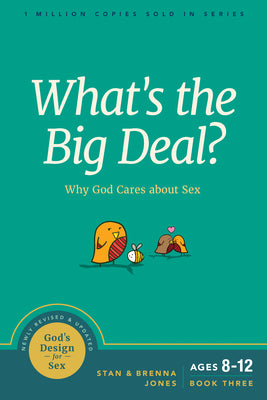 Cover Image for What's the Big Deal?: Why God Cares about Sex -- Stan Jones, Paperback