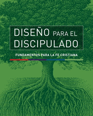 Cover Image for Diseño Para El Discipulado: Fundamentos Para La Fe Cristiana -- Tyndale, Paperback