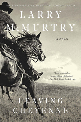 Cover Image for Leaving Cheyenne -- Larry McMurtry, Paperback
