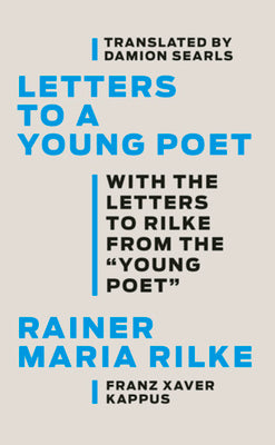 Cover Image for Letters to a Young Poet: With the Letters to Rilke from the ''Young Poet'' -- Rainer Maria Rilke, Hardcover