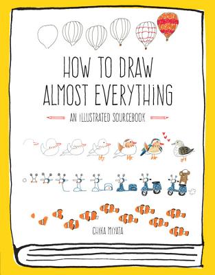 Cover Image for How to Draw Almost Everything: An Illustrated Sourcebook -- Chika Miyata, Paperback