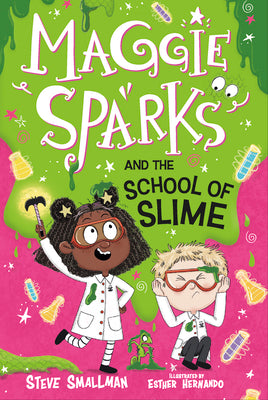 Cover Image for Maggie Sparks and the School of Slime: Book 4 -- Steve Smallman, Library Binding
