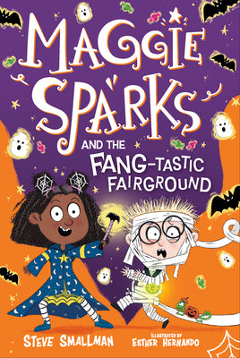 Cover Image for Maggie Sparks and the Fang-Tastic Fairground: Book 6 -- Steve Smallman, Hardcover