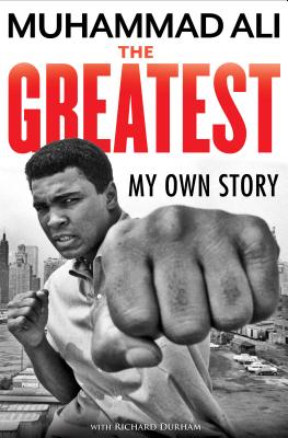 Cover Image for The Greatest: My Own Story -- Muhammad Ali, Paperback