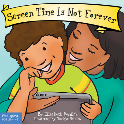 Cover Image for Screen Time Is Not Forever Board Book -- Elizabeth Verdick, Board Book