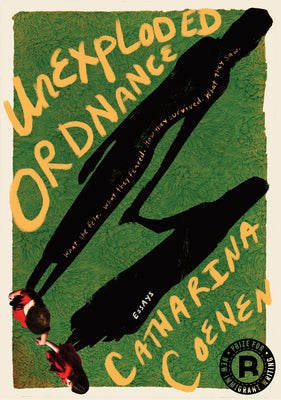 Cover Image for Unexploded Ordnance: What She Felt. What They Feared. How They Survived. What They Saw. -- Catharina Coenen, Paperback