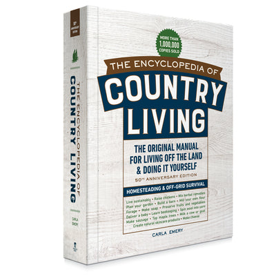 Cover Image for The Encyclopedia of Country Living, 50th Anniversary Edition: The Original Manual for Living Off the Land & Doing It Yourself (Homesteading & Off-Grid -- Carla Emery, Paperback