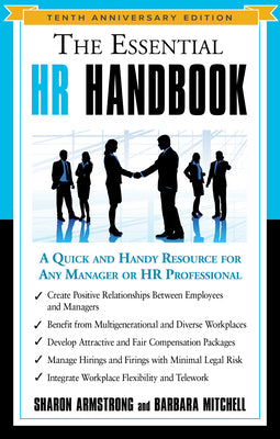 Cover Image for The Essential HR Handbook: A Quick and Handy Resource for Any Manager or HR Professional -- Sharon Armstrong, Paperback