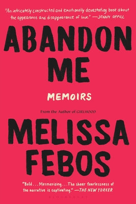 Cover Image for Abandon Me: Memoirs -- Melissa Febos, Paperback