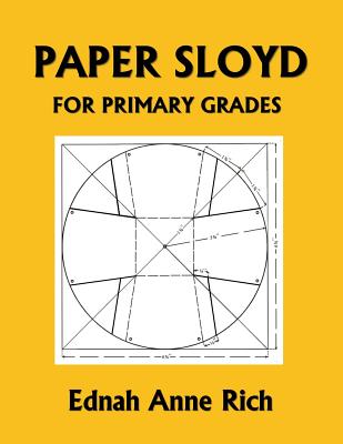Cover Image for Paper Sloyd: A Handbook for Primary Grades (Yesterday's Classics) -- Ednah Anne Rich, Paperback