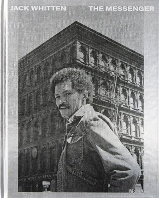 Cover Image for Jack Whitten: The Messenger -- Jack Whitten, Hardcover