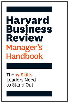 Cover Image for Harvard Business Review Manager's Handbook: The 17 Skills Leaders Need to Stand Out -- Harvard Business Review, Paperback