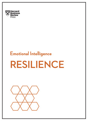 Cover Image for Resilience (HBR Emotional Intelligence Series) -- Harvard Business Review, Paperback