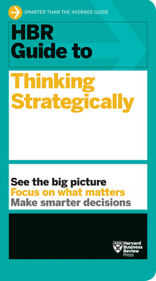 Cover Image for HBR Guide to Thinking Strategically -- Harvard Business Review, Paperback