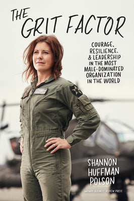 Cover Image for The Grit Factor: Courage, Resilience, and Leadership in the Most Male-Dominated Organization in the World -- Shannon Huffman Polson, Hardcover
