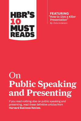 Cover Image for Hbr's 10 Must Reads on Public Speaking and Presenting (with Featured Article How to Give a Killer Presentation by Chris Anderson) -- Harvard Business Review, Paperback