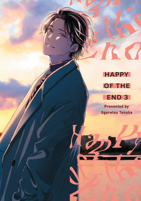 Cover Image for Happy of the End, Volume 3 -- Ogeretsu Tanaka, Paperback