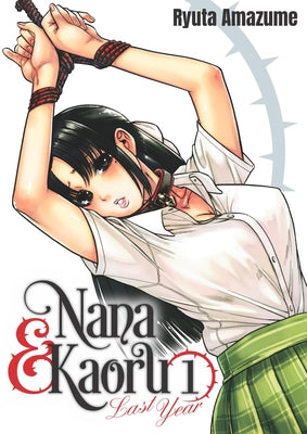 Cover Image for Nana & Kaoru: Last Year, Volume 1 -- Ryuta Amazume, Paperback